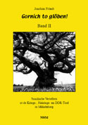 tl_files/FOTO-JOERSS/05_Buecher/Vorschau/GornichToGloeben - Band 2.jpg